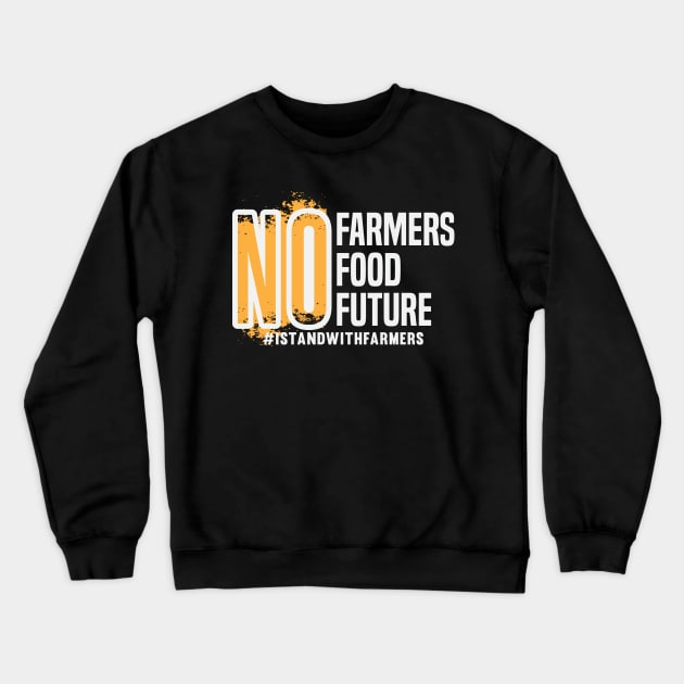 No Farmers No Food No Future Crewneck Sweatshirt by CatsCrew